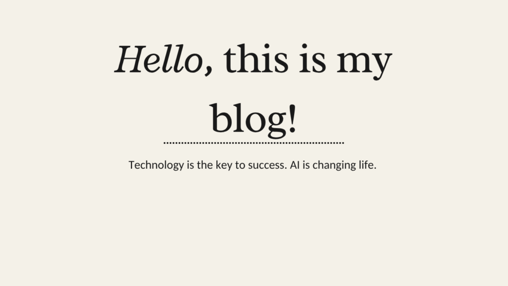 How to Become an AI Content Writer and Get Paid in 2026 4 An image showing hello to my blog