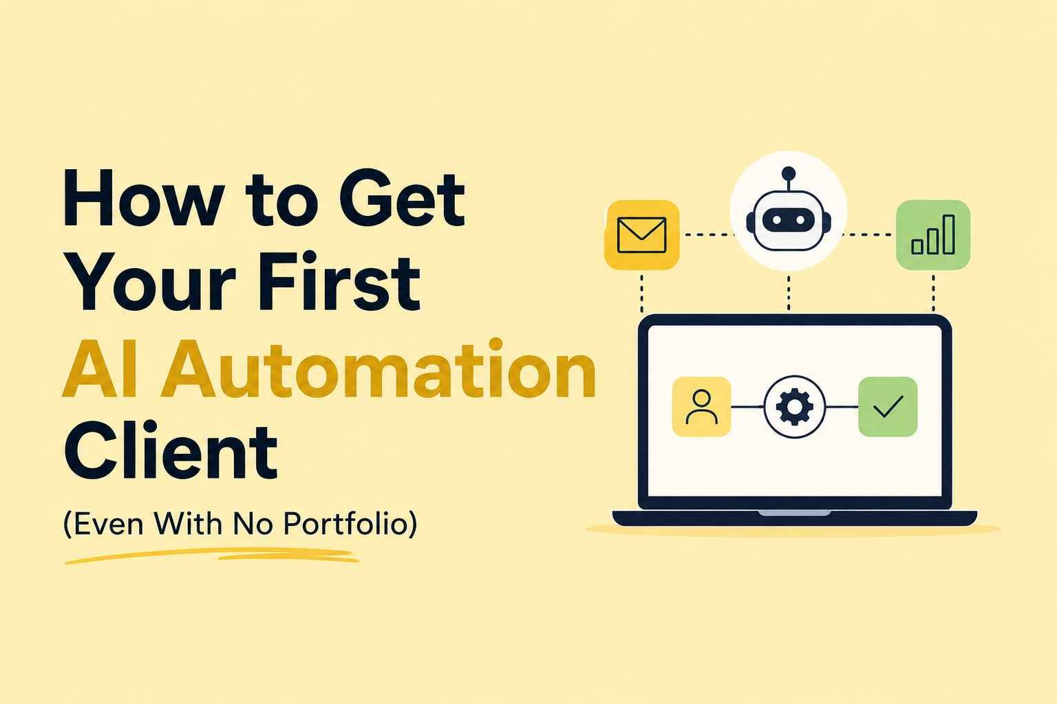 How to Get Your First AI Automation Client (Even With No Portfolio)